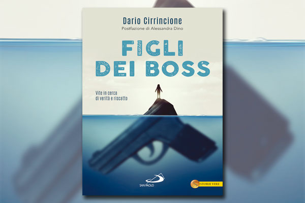 MAFIA, LE STORIE DI RISCATTO DEI FIGLI DI BOSS NEL LIBRO DI CIRRINCIONE