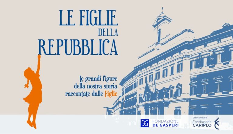 “Le Figlie della Repubblica”:  il podcast della Fondazione De Gasperi sui protagonisti della Prima Repubblica