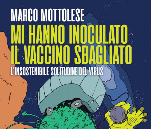 “Mi hanno inoculato il vaccino sbagliato”, un libro racconta il Covid