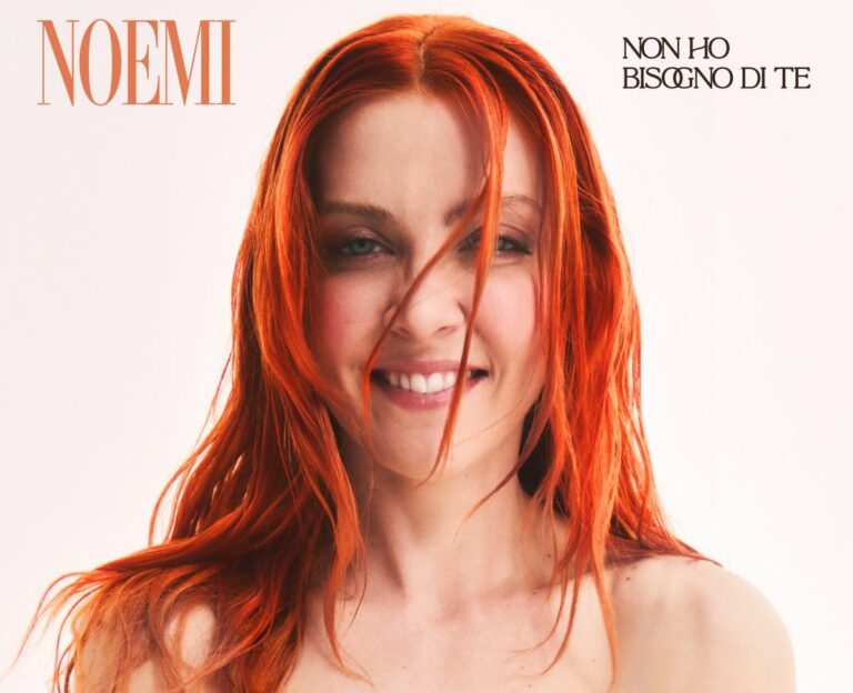 Noemi torna con il nuovo singolo “Non ho bisogno di te”