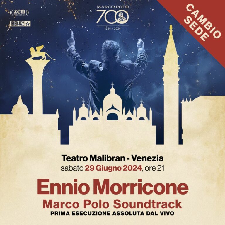 “Morricone-Marco Polo Soundtrack”, lo spettacolo si sposta al Teatro Malibran